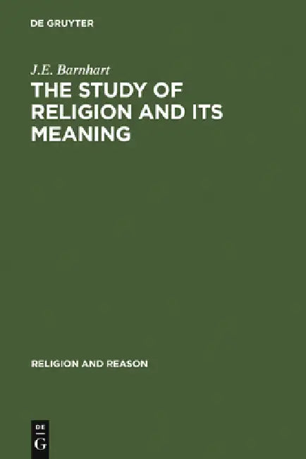 The Study of Religion and Its Meaning (English, J. E. Barnhart)