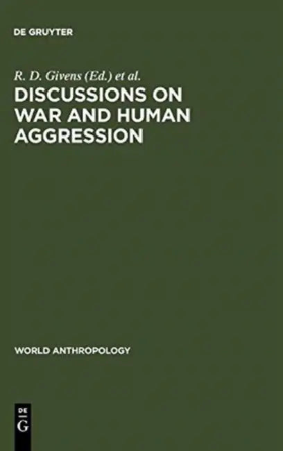 Discussions on War and Human Aggression (English, R. D. Givens | Martin a. Nettleship)