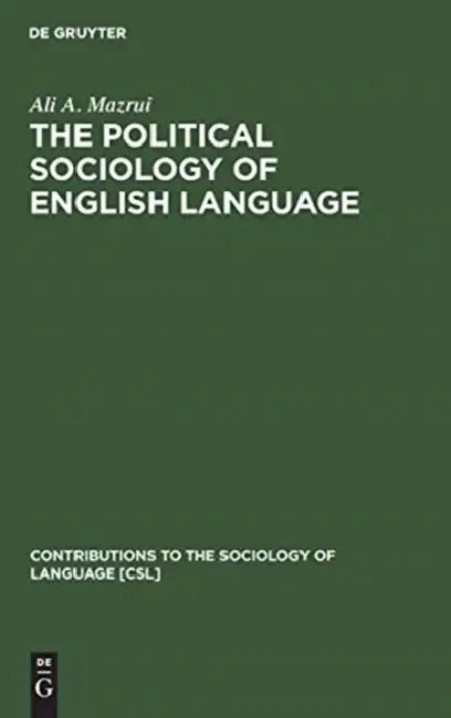 The Political Sociology of English Language (English, Ali a. Mazrui)