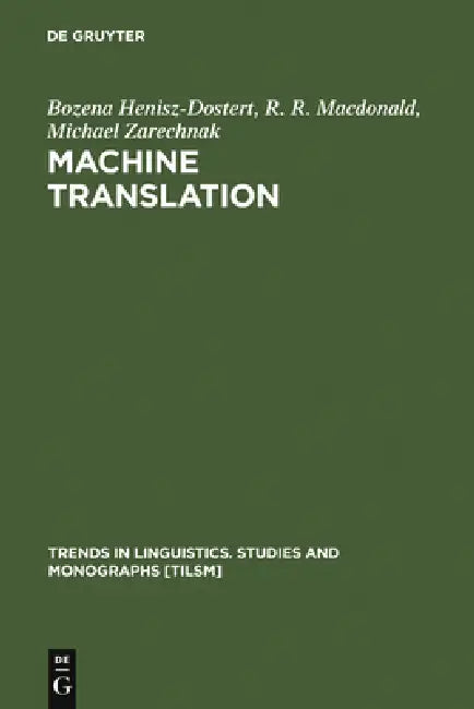 Machine Translation (English, Bozena Henisz-Dostert | R. R. MacDonald | Michael Zarechnak)