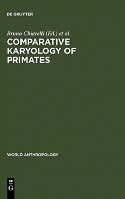 Comparative Karyology of Primates (English, Bruno Chiarelli | Ann L. Koen | Giuseppe Ardito)