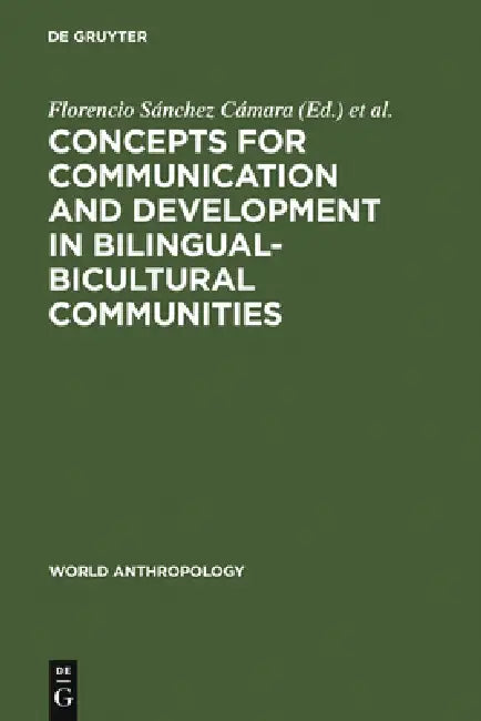 Concepts for Communication and Development in Bilingual-Bicultural Communities (English, Florencio Sánchez Cámara | International Congress of Anthropo