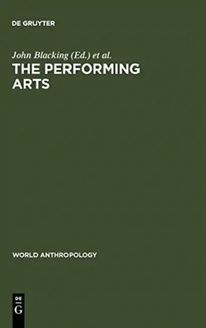 The Performing Arts (English, John Blacking | Joann W. Kealiinohomoko)