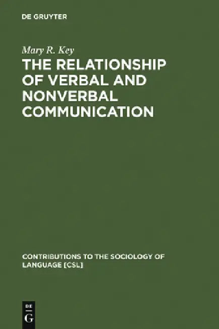 The Relationship of Verbal and Nonverbal Communication (English, Mary R. Key)