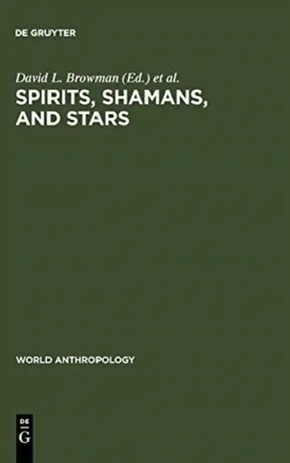 Spirits, Shamans, and Stars (English, David L. Browman | Ronald A. Schwarz)