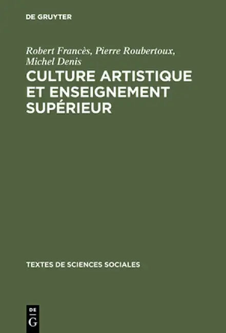 Culture Artistique Et Enseignement Sup'rieur (English, Robert Franc's)