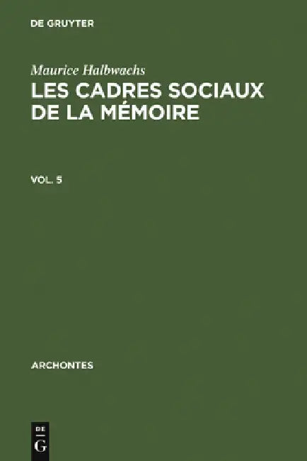 Les Cadres Sociaux de la Mémoire (English, Maurice Halbwachs | François Chatelet)