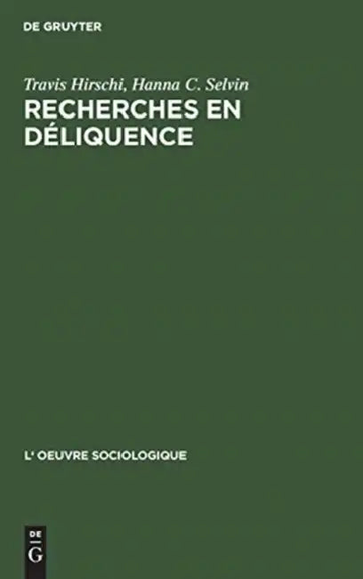 Recherches En Déliquence (English, Travis Hirschi | Hanna C. Selvin | Raymond Boudon)