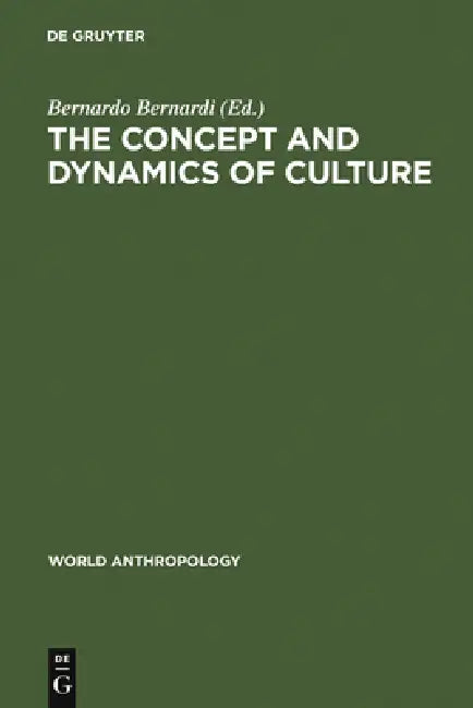 The concept and dynamics of culture (English, Bernardo Bernardi)