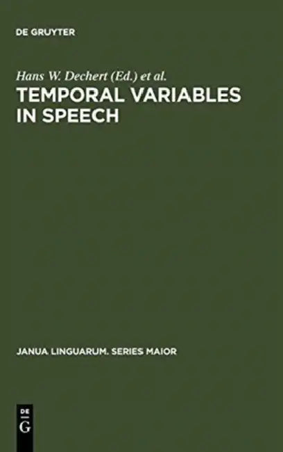 Temporal Variables in Speech (English, Hans W. Dechert | Manfred Raupach)
