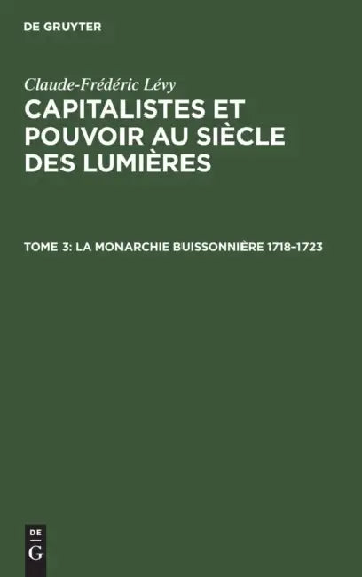 La Monarchie Buissonnière 1718-1723 (English, Claude-Frédéric Lévy)