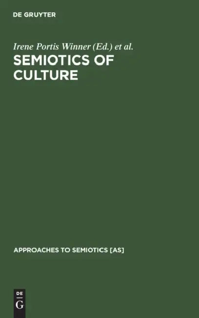 Semiotics of Culture (English, Irene Portis Winner | Jean Umiker-Sebeok)