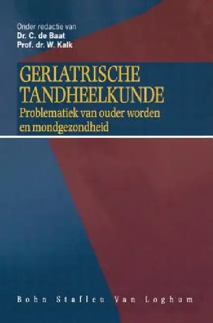 Geriatrische Tandheelkunde (English, C. De Baat | W. Kalk)