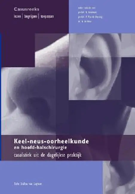 Keel-Neus-Oorheelkunde En Hoofd-Halschirurgie (English, R. J. Stokroos)