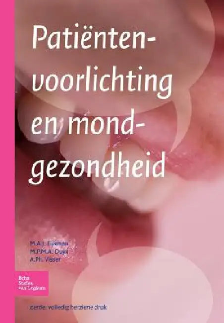 Patiëntenvoorlichting En Mondgezondheid (English, M. P. M. a. Duyx | M. a. J. Eijkman | A. Ph. Visser)