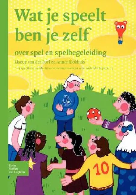 Wat Je Speelt Ben Je Zelf (English, L. Van Der Poel | A. Blokhuis)