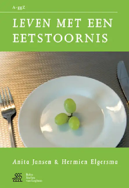 Leven Met Een Eetstoornis (English, Anita Jansen | H. Elgersma)