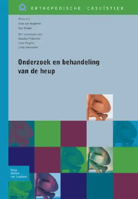 Onderzoek En Behandeling Van de Heup (English, J. Van Nugteren | F. D. Winkel)