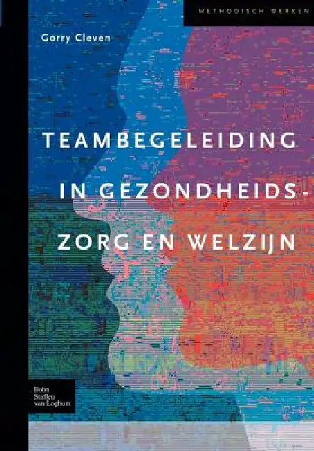 Teams in Welzijns- En Gezondheidszorg (English, G. E. H. Cleven)