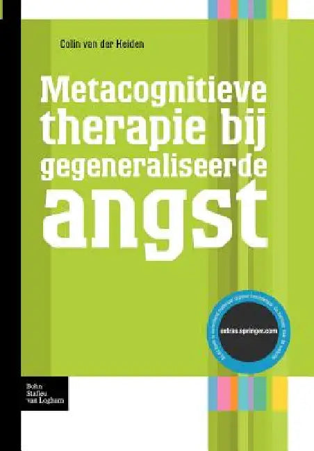 Metacognitieve Therapie Bij Gegeneraliseerde Angst (English, Colin Van Der Heiden)