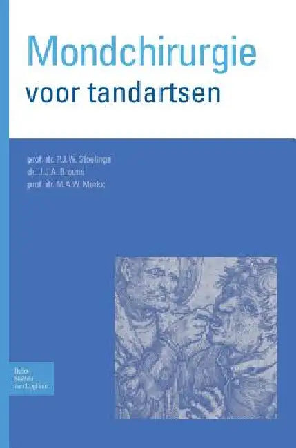 Mondchirurgie Voor Tandartsen (English, P. J. W. Stoelinga | J. J. a. Brouns | M. A. W. Merkx)