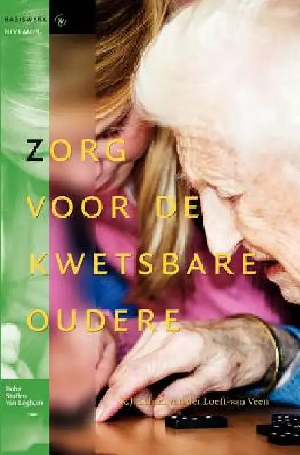 Zorg Voor de Kwetsbare Oudere (English, R. J. Schim Loeff-Van Veen)