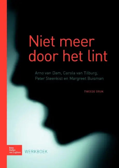 Niet Meer Door Het Lint (English, Arno Van Dam | Carola Van Tilburg | Peter Steenkist)
