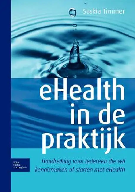 Ehealth in de Praktijk (English, Saskia Timmer)