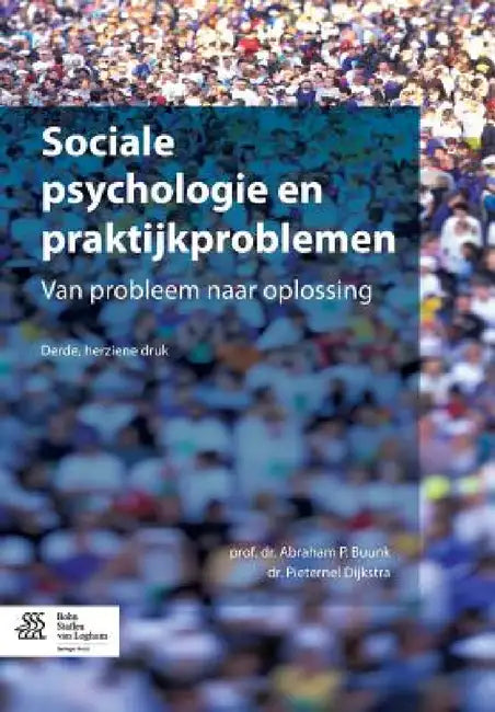 Sociale Psychologie En Praktijkproblemen (English, Abraham P. Buunk | Pieternel Dijkstra)