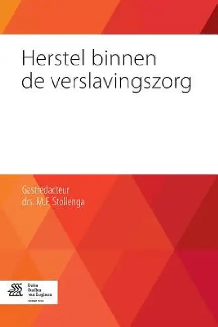 Herstel Binnen de Verslavingszorg (English, Martinus Stollenga)