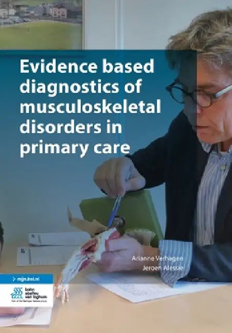 Evidence Based Diagnostics of Musculoskeletal Disorders in Primary Care (English, Arianne Verhagen | Jeroen Alessie)