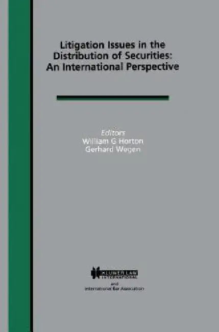 Litigation Issues in Distribution of Securities (English, William G. Horton | Gerhard Wegen)