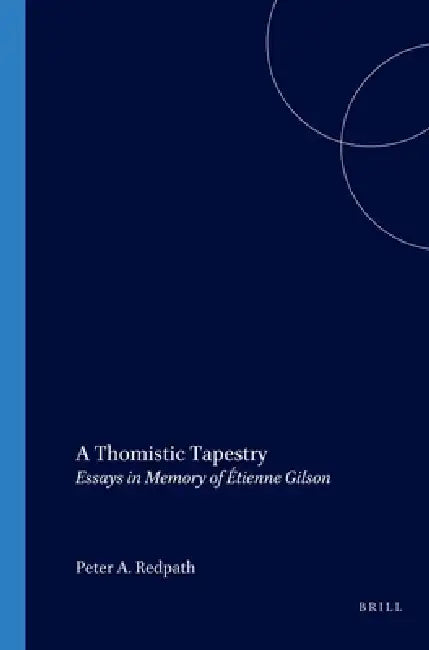 A Thomistic Tapestry (English, Peter A. Redpath)