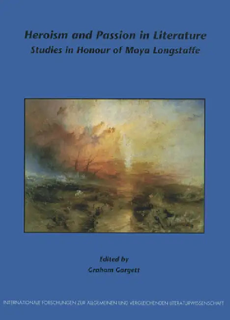 Heroism and Passion in Literature (English, Graham Gargett)