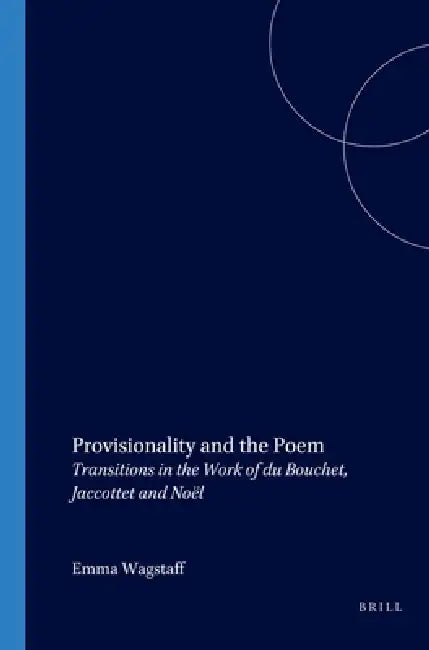 Provisionality and the Poem (English, Emma Wagstaff)