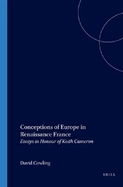 Conceptions of Europe in Renaissance France (English, David Cowling)