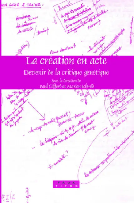 La création en acte (English, Paul Gifford | Marion Schmid)