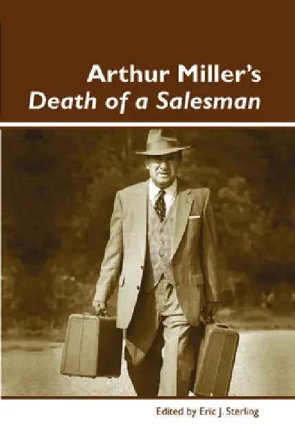 Arthur Miller's Death of a Salesman (English, Eric J. Sterling)