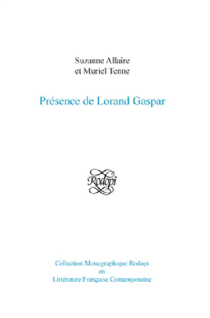 Présence de Lorand Gaspar (English, Suzanne Allaire | Muriel Tenne)