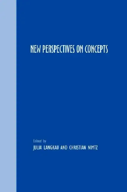 New Perspectives on Concepts (English, Julia Langkau | Christian Nimtz)