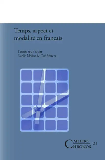 Temps, aspect et modalité en français (English, Estelle Moline | Carl Vetters)