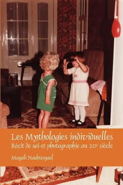 Les Mythologies individuelles (English, Magali Nachtergael)
