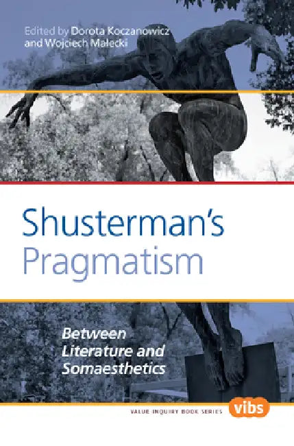 Shusterman's Pragmatism (English, Dorota Koczanowicz | Wojciech Malecki)