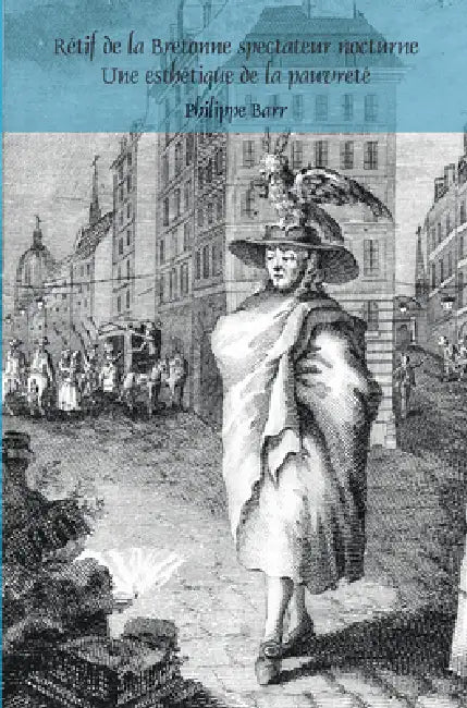 Rétif de la Bretonne spectateur nocturne (English, Philippe Barr)