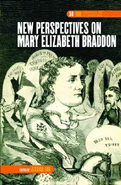 New Perspectives on Mary Elizabeth Braddon (English, Jessica Cox)