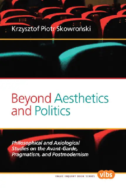Beyond Aesthetics and Politics (English, Krzysztof Piotr Skowroński)