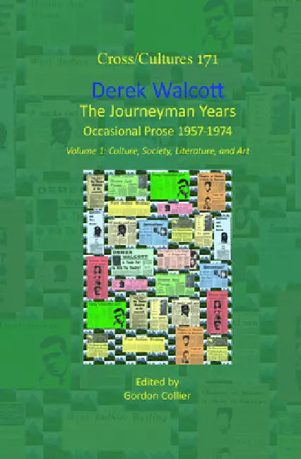 Derek Walcott, the Journeyman Years, Volume 1 (English, Gordon Collier)
