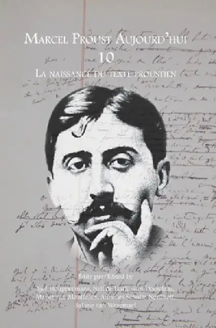 La naissance du texte proustien (English, Sjef Houppermans | Nell De Hullu-Van Doeselaar | Manet Van Montfrans)