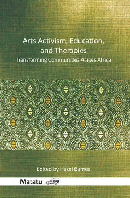 Arts Activism, Education, and Therapies (English, Hazel Barnes)