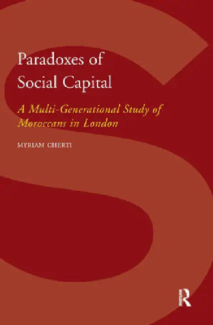Paradoxes of Social Capital (English, Myriam Cherti)